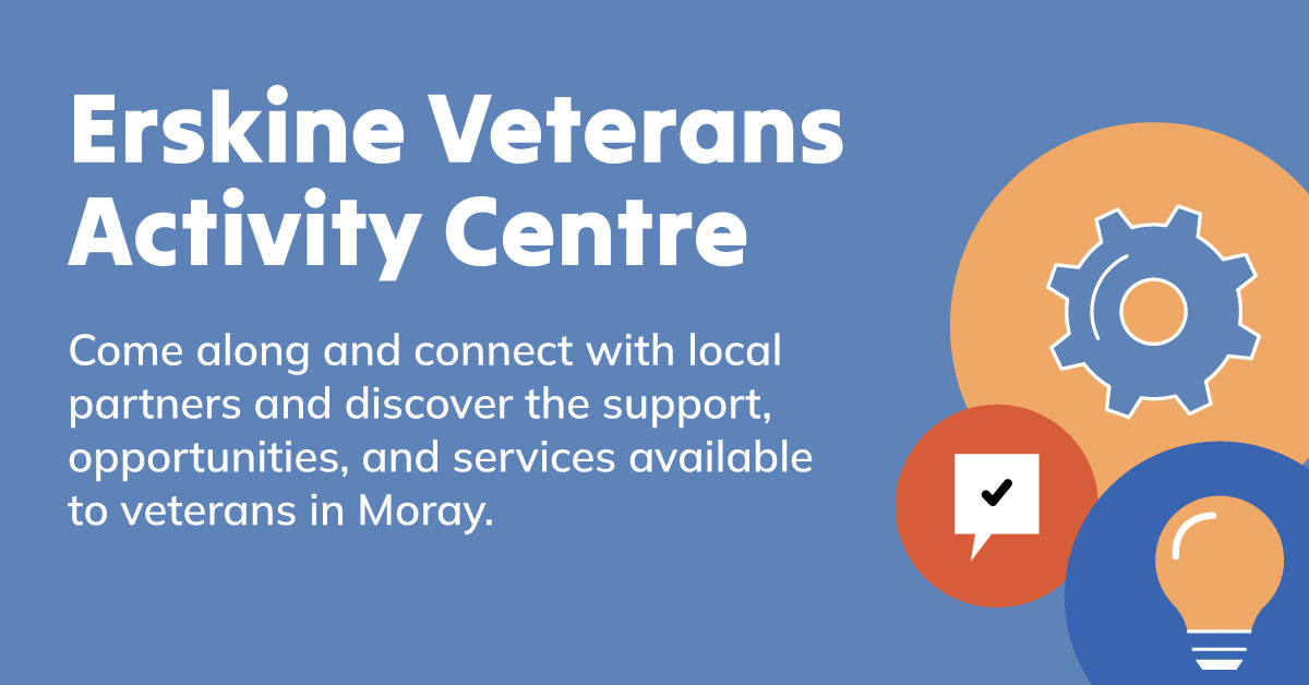 Moray Pathways is working in partnership with Erskine Veterans Activity Centre North to host a Veterans Marketplace Event in Forres this May.