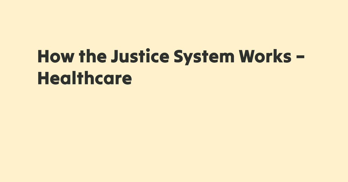 Image illustrating the news post `How the Justice System Works – Healthcare`