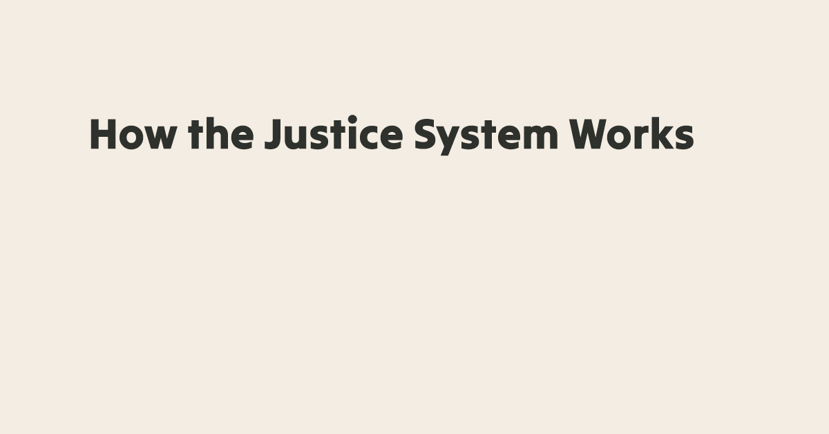 Image illustrating the news post `How the Justice System Works`